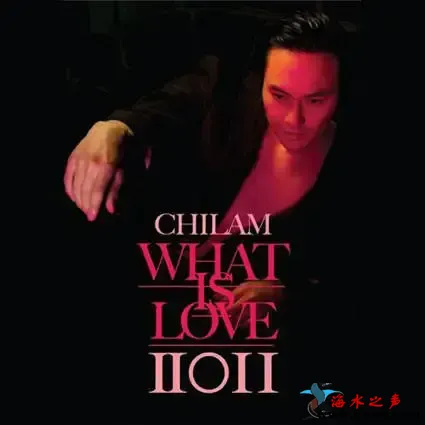 Chilam What Is Love 2011.webp